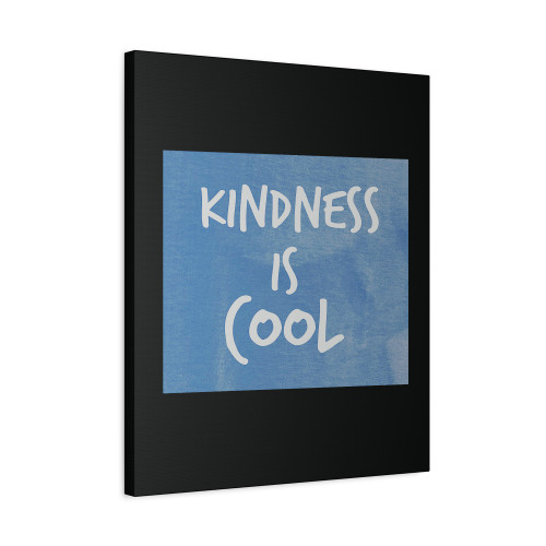 Kindess Is Cool Canvas Print Poster