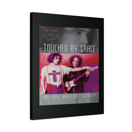 Touched By Grace My Time With Jeff Buckley Canvas Print Poster