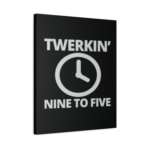 Twerking Nine To Five Canvas Print Poster Twerking Nine To Five Canvas Print Poster