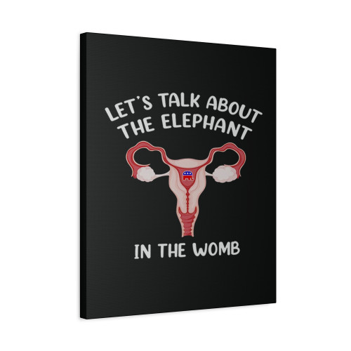 Let Is Talk About The Elephant In The Womb Canvas Print Poster