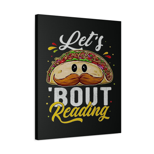 Lets Taco Bout Reading Canvas Print Poster