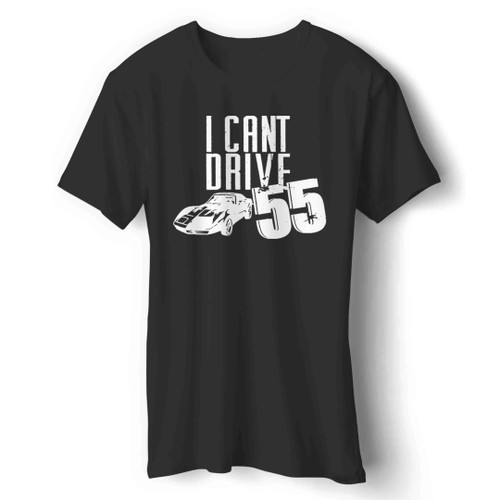 I Cant Drive 55 Sammy Hagar The Red Rocker Man's T-Shirt