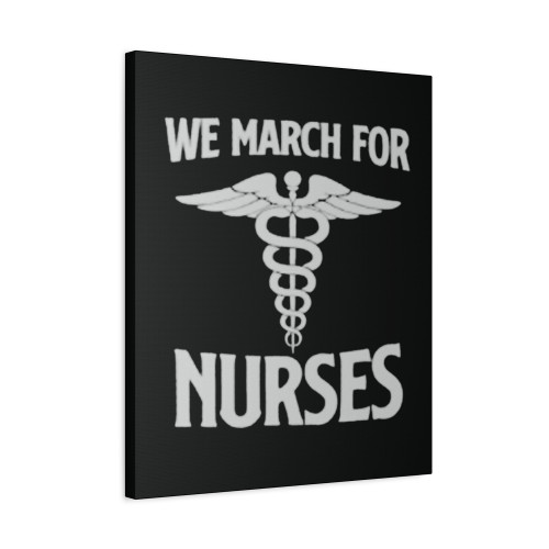 We March For Nurses Million Nurse March We Stand Together We Will Be Heard American Nurse United We Stand Canvas Print Poster