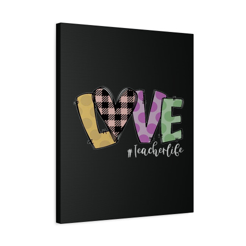 Love Teacher Life Canvas Print Poster