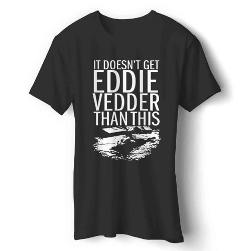 It Doesn't Get Eddie Vedder Than This Man's T-Shirt