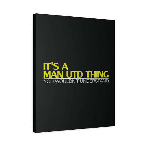 Manchester United It's A Man Utd Thing Fan Club Football Canvas Print Poster