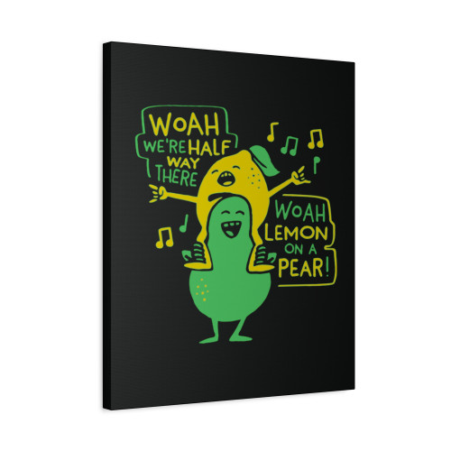Woah We're Half Way There Canvas Print Poster