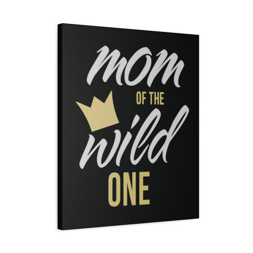 Women Mom Of The Wild One Birthday First Thing Mot Canvas Print Poster