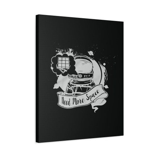 Astronauts Need More Space Canvas Print Poster