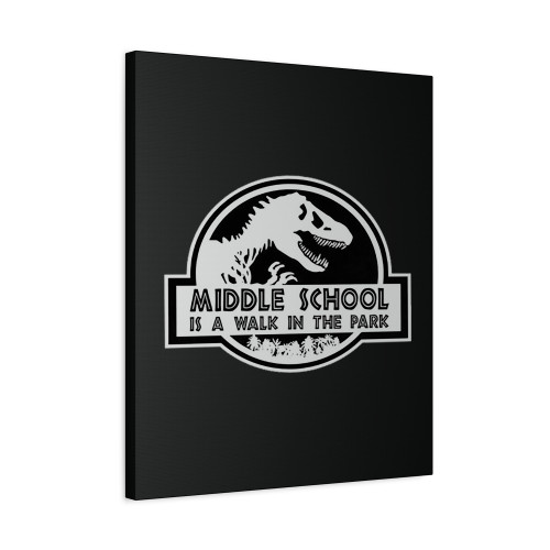 Middle School Is A Walk In The Park Canvas Print Poster