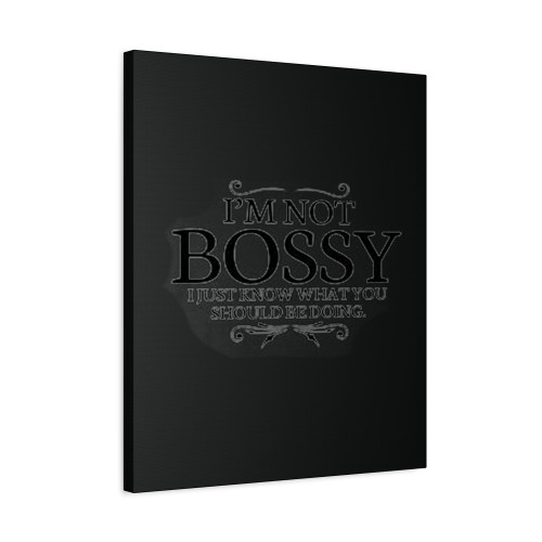 Not Bossy Sarcastic Adult Bossy Cool Canvas Print Poster