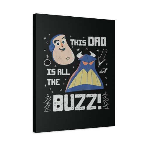 This Dad Is All The Buzz Disney Dad Canvas Print Poster