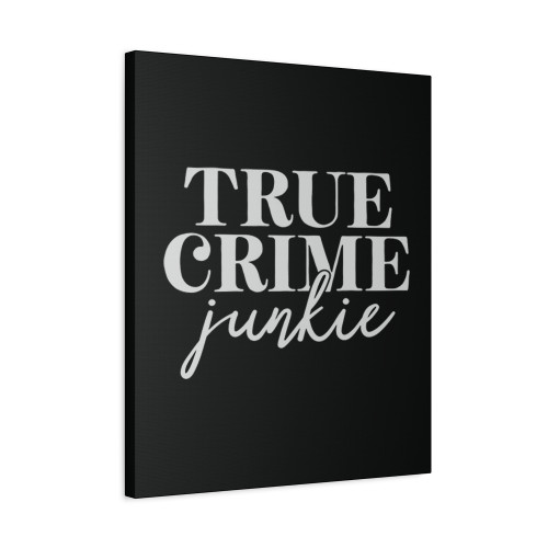 True Crime Junkie Canvas Print Poster