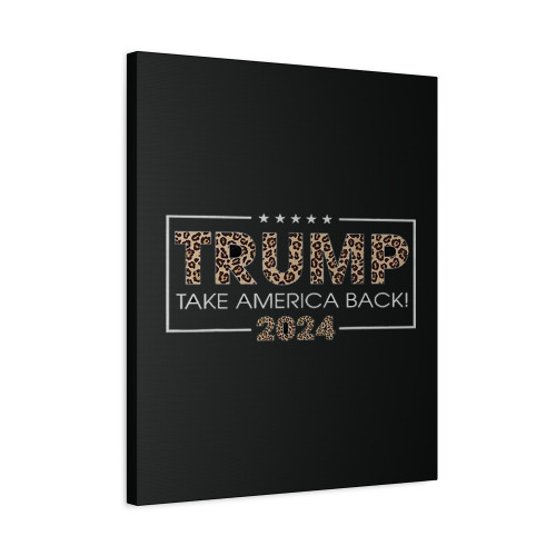 Trump 2024 Take America Back Leopard Canvas Print Poster