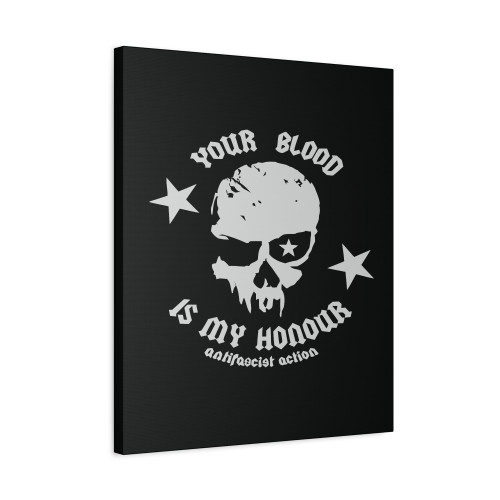 Your Blood Is My Honour Canvas Print Poster