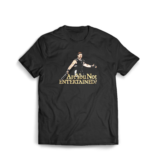 Gladiator Are You Not Entertained Men's T-Shirt
