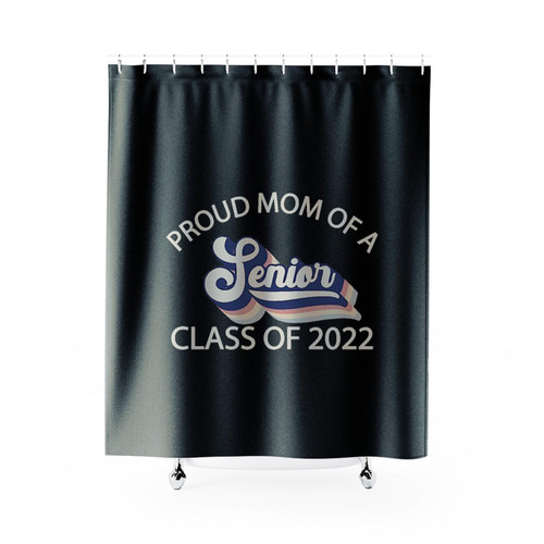 Proud Mom Of A Senior Class Of 2022 Graduate Shower Curtains Proud Mom Of A Senior Class Of 2022 Graduate Shower Curtains