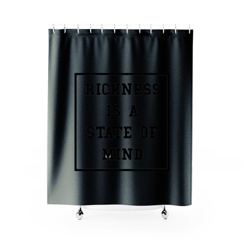 Richness Is A State Of Mind Shower Curtains