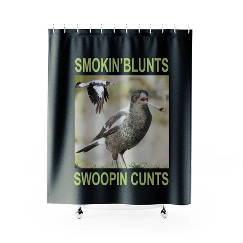Smokin Blunts Swoopin Cunts Shower Curtains