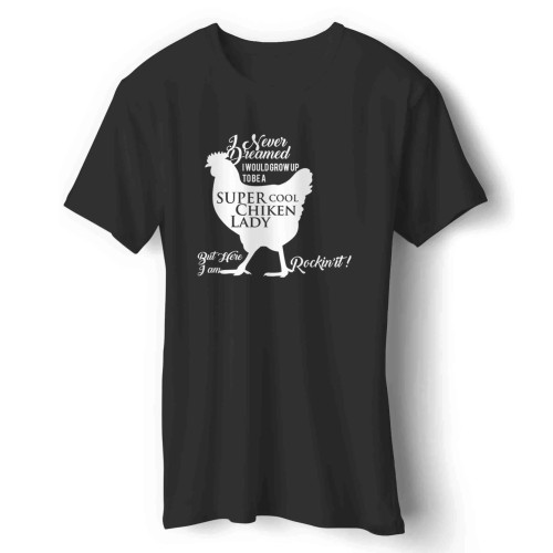 Super Cool Chicken Lady Man's T-Shirt