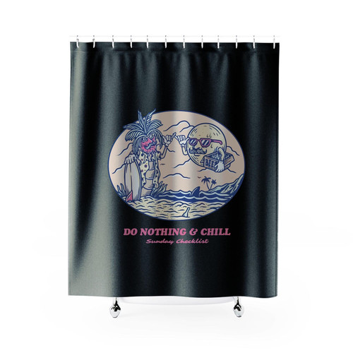 Do Nothing And Chill Shower Curtains