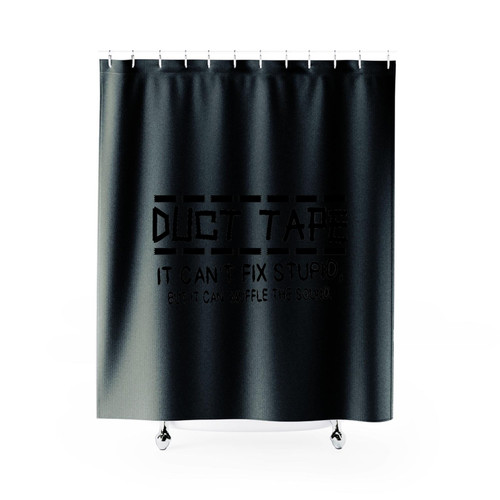 Duct Tape Cant Fix Stupid Can Muffle Sound Shower Curtains