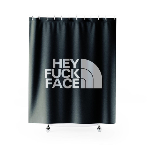 Hey Fuck Face Shower Curtains