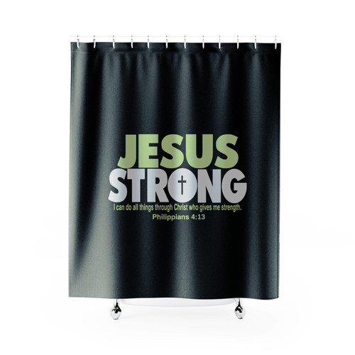 Jesus Strong I Can Do All Things Througt Christ Who Gives Me Strength Philippians Shower Curtains