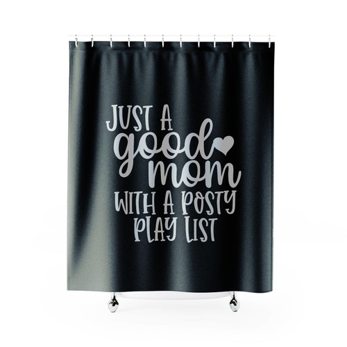 Just A Good Mom With A Posty Playlist Shower Curtains