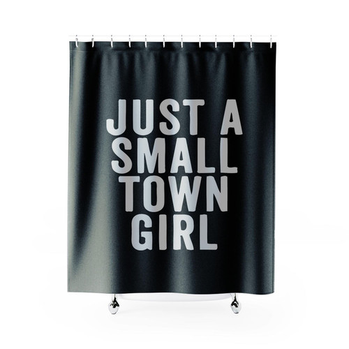 Just A Small Town Girl Shower Curtains Just A Small Town Girl Shower Curtains
