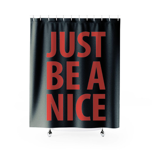 Just Be A Nice Human Shower Curtains