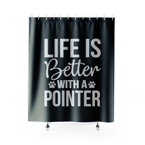 Life Is Better Pointers Shower Curtains