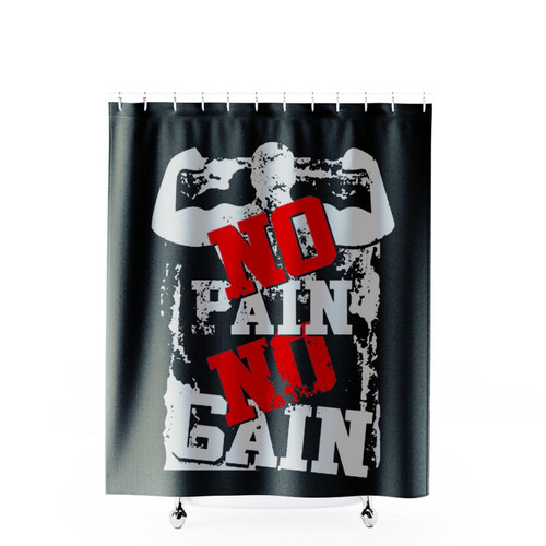 No Pain No Gain Bodybuilding Shower Curtains