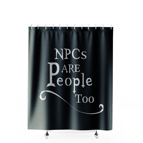 Npcs Are People Too Shower Curtains
