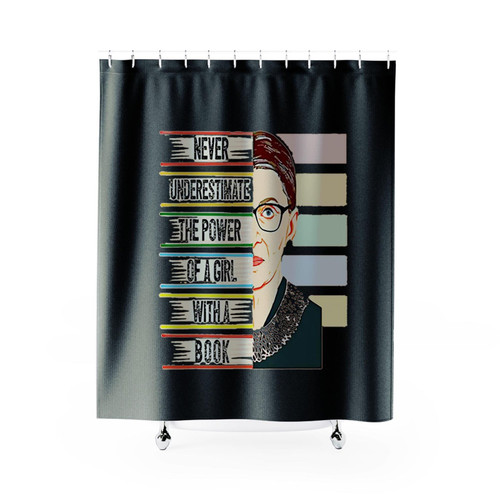 Never Underestimate The Power Of A Girl With A Book Rbg Shower Curtains