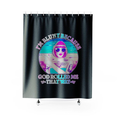 I Am Blunt Because God Rolled Me That Way Retro Tattoo Shower Curtains