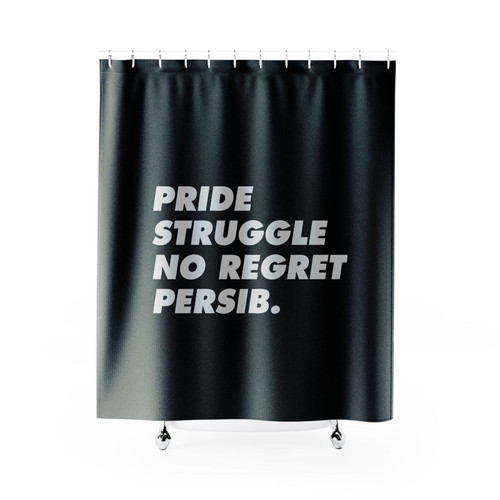Pride Struggle No Regret Persib Shower Curtains