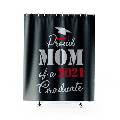 Proud Mom Of A 2021 Graduate Shower Curtains