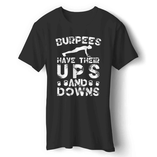 Burpees Have Their Ups And Downs Man's T-Shirt