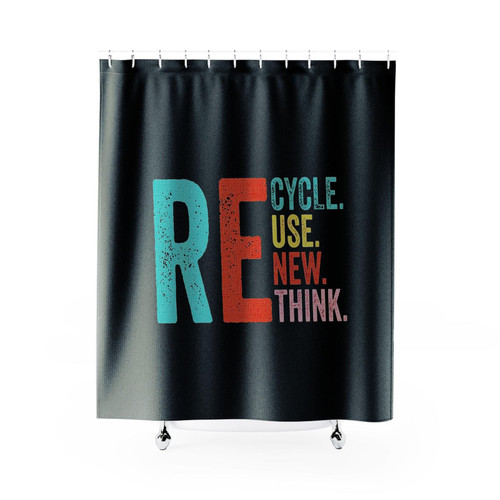 Recycle Reuse Renew Rethink Shower Curtains
