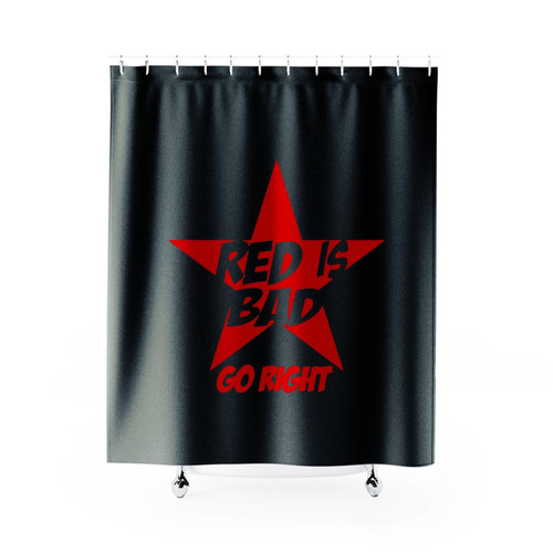 Red Is Bad Go Right Shower Curtains