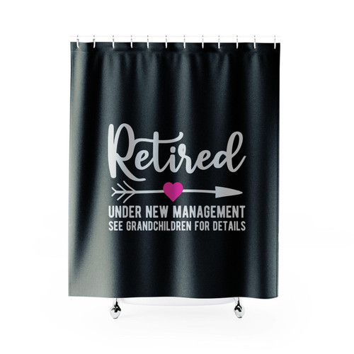 Retired Under New Management See Grsndchil Dren For Detsils Shower Curtains