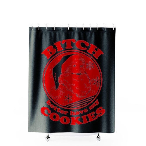 Santa Bitch Better Have My Cookies Christmas Shower Curtains