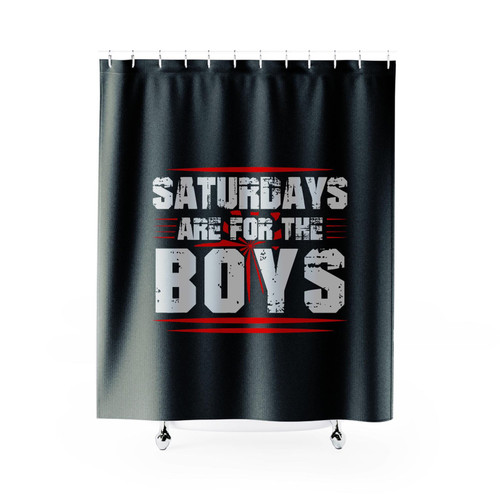 Saturdays Are For The Boys Funny Shower Curtains