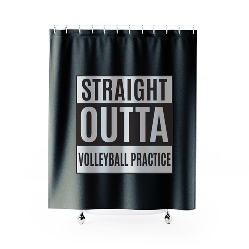 Straight Outta Volleyball Practice Shower Curtains