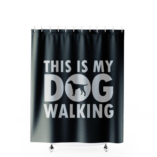 This Is My Dog Walking Shower Curtains