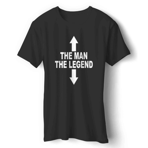 The Man The Legend Funny Printed Rude Joke Slogan Top Man's T-Shirt