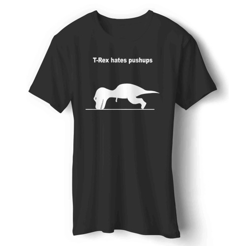 T- Rex Hates Pushups Man's T-Shirt