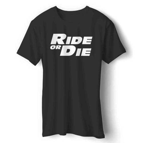 Ride Or Die Paul Walker Fast Furious Man's T-Shirt