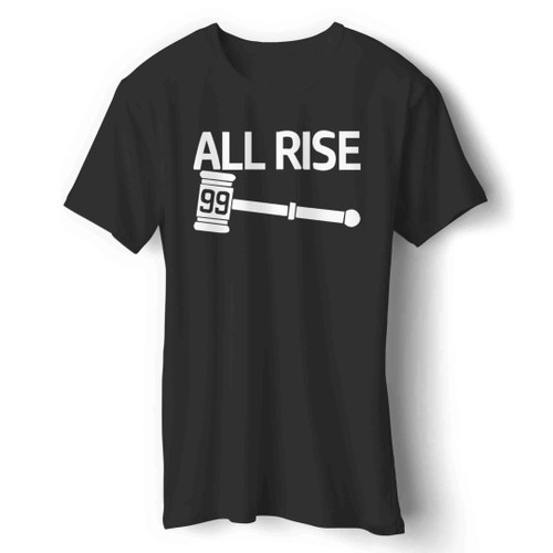 All Rise Aaron Judge Yankees Aaron Judgement Day Man's T-Shirt